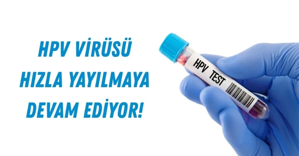 HPV Virüsü kondilom başta olmak üzere vücudun birçok bölgesinde siğillere neden olmaktadır.